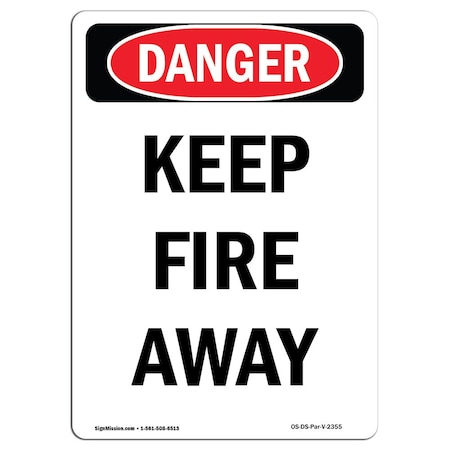 OSHA Danger Sign, Keep Fire Away, 10in X 7in Decal